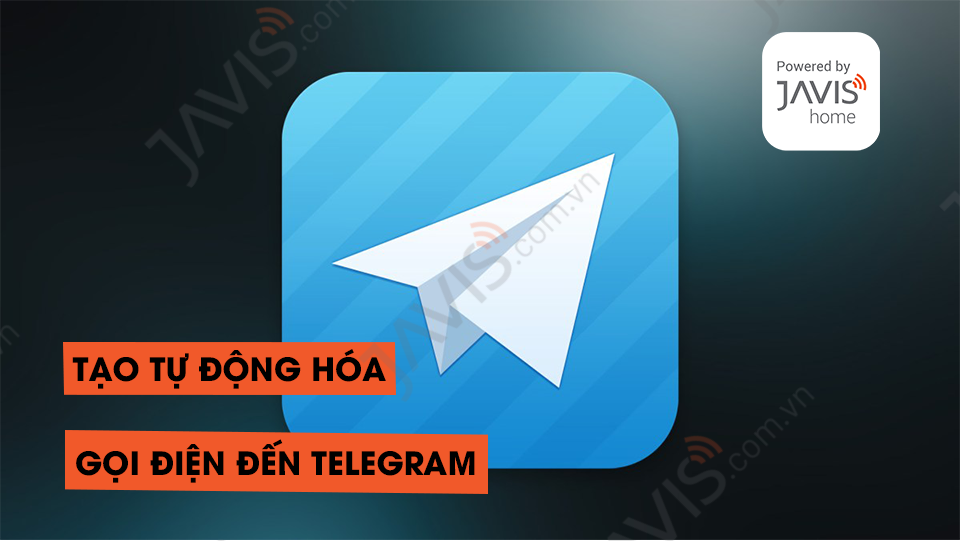 Tạo tự động hóa Gọi điện đến Telegram