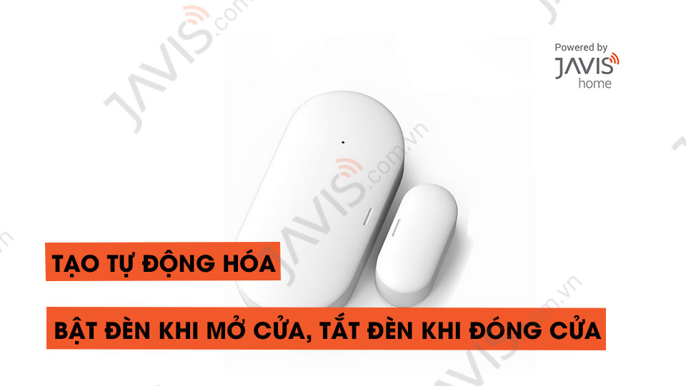 Tạo tự động hóa Bật đèn khi mở cửa, tắt đèn khi đóng cửa 15 giây vào buổi tối